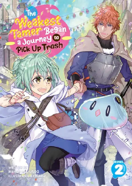 The Weakest Tamer Began a Journey to Pick Up Trash (Light Novel) Vol. 2 by Honobonoru500