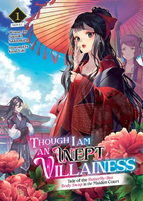 Though I Am an Inept Villainess: Tale of the Butterfly-Rat Body Swap in the Maid En Court (Light Novel) Vol. 1 by Satsuki Nakamura