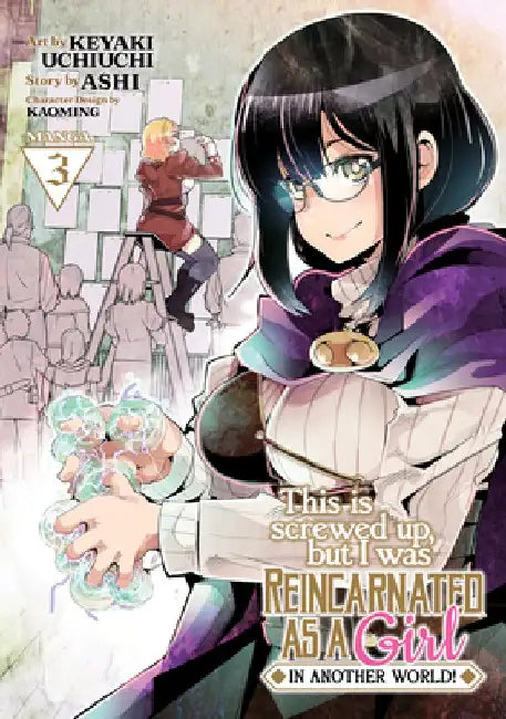 This Is Screwed Up, But I Was Reincarnated as a Girl in Another World! (Manga) Vol. 3 by Ashi