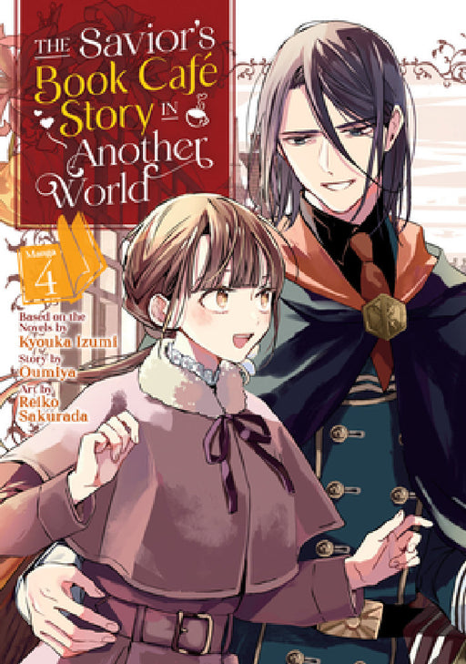The Savior's Book Café Story in Another World (Manga) Vol. 4 by Kyouka Izumi, Oumiya, Sakurada Reiko