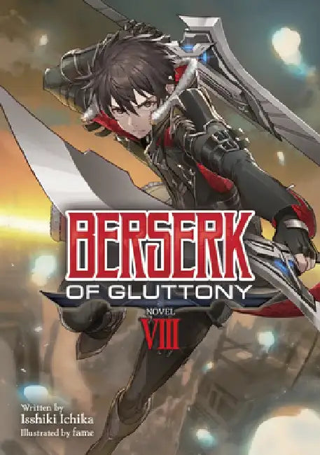 Berserk of Gluttony (Light Novel) Vol. 8 by Isshiki Ichika