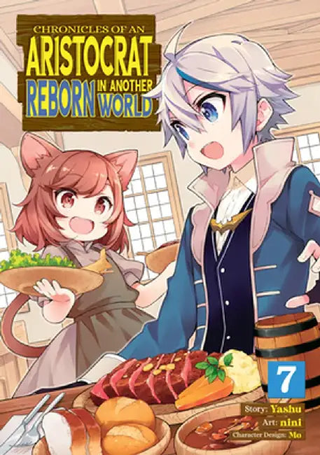 Chronicles of an Aristocrat Reborn in Another World (Manga) Vol. 7 by Yashu