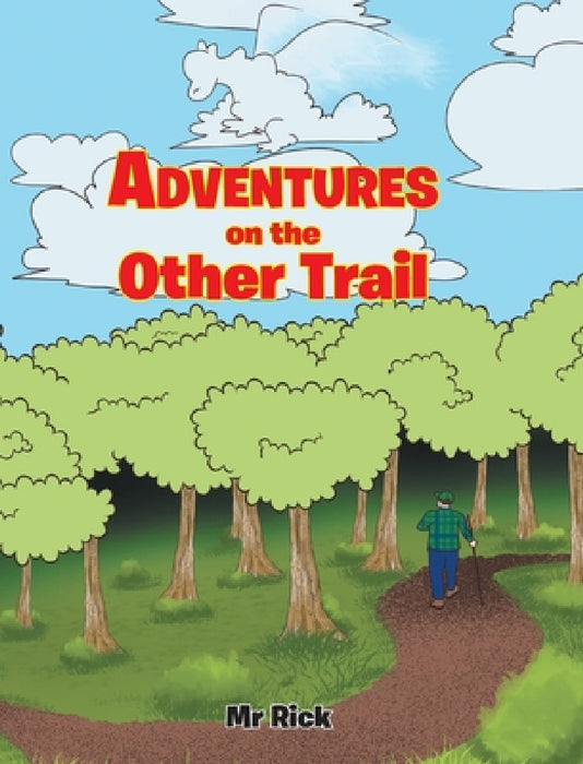 Adventures on the Other Trail by Rick
