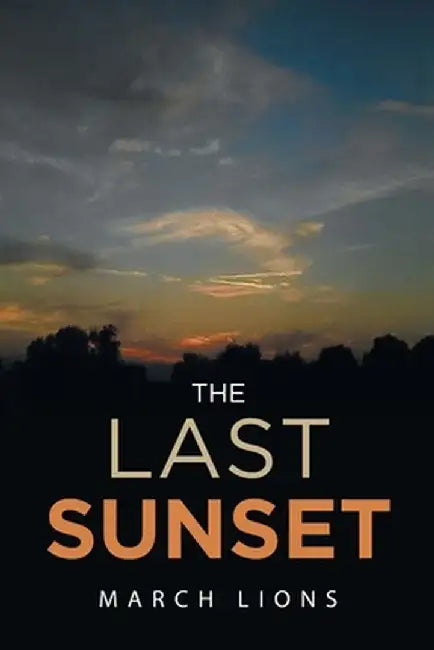 The Last Sunset by March Lions