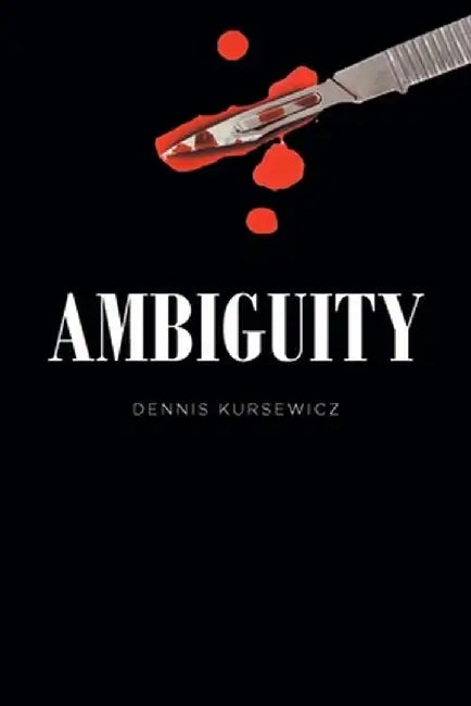 Ambiguity by Dennis Kursewicz