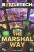 BattleTech: The Marshal Way by Geoff Swift