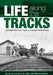 Life Along the Tracks: Candid Stories from a Career Railroader by Mike McLaughlin, Jim Providenza