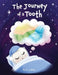 The Journey of a Tooth by K. L. Bass