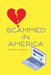 Scammed in America by Dorothy Harding