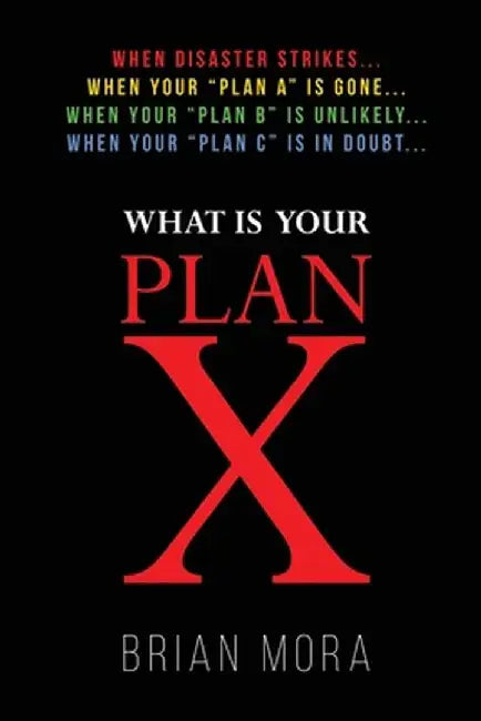 Plan X by Brian Mora