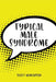 Typical Male Syndrome by Scott Henderson