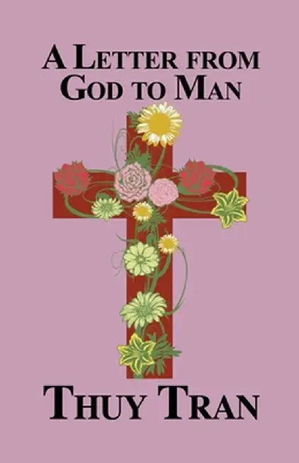 A Letter from God to Man by Thuy Tran