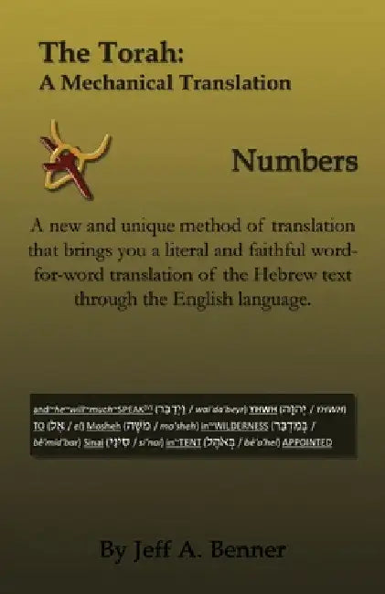 The Torah: A Mechanical Translation - Numbers by Jeff A. Benner