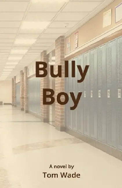Bully Boy by Tom Wade