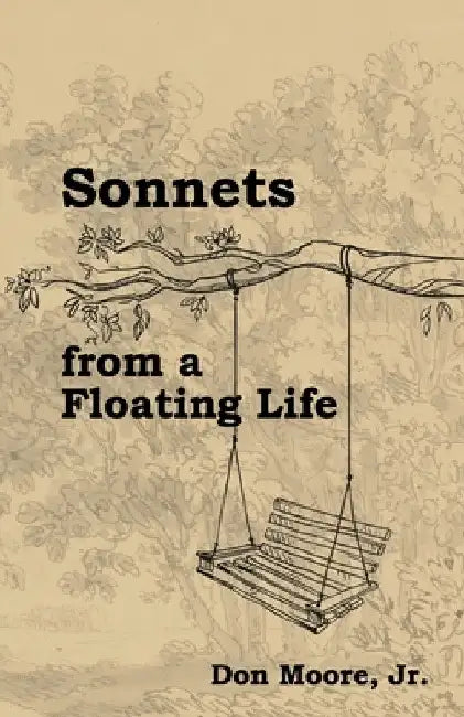 Sonnets from a Floating Life by Jr. Moore Don