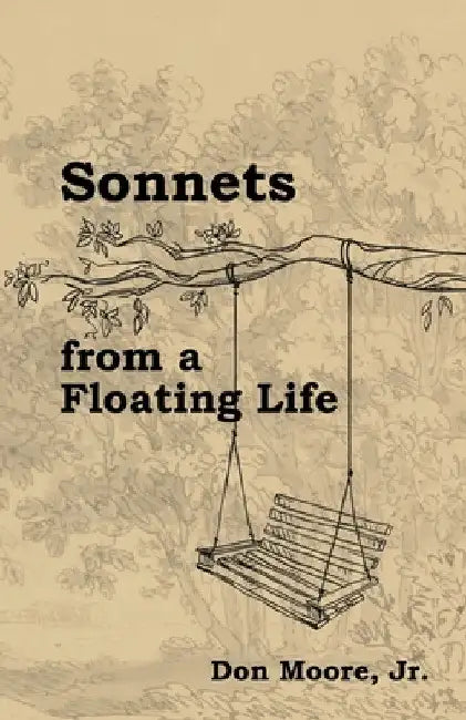 Sonnets from a Floating Life by Jr. Moore Don