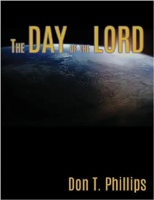 The Day of the Lord by Phillips, Don T.