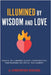 Illumined by Wisdom and Love: Essays on a Sophio-Agapic Constructive Postmodern Political Philosophy by Scruggs, G. Christopher