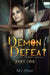 Demon Defeat: Part One by M. J. Haag
