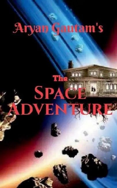 The Space Adventure by Aryan Gautam