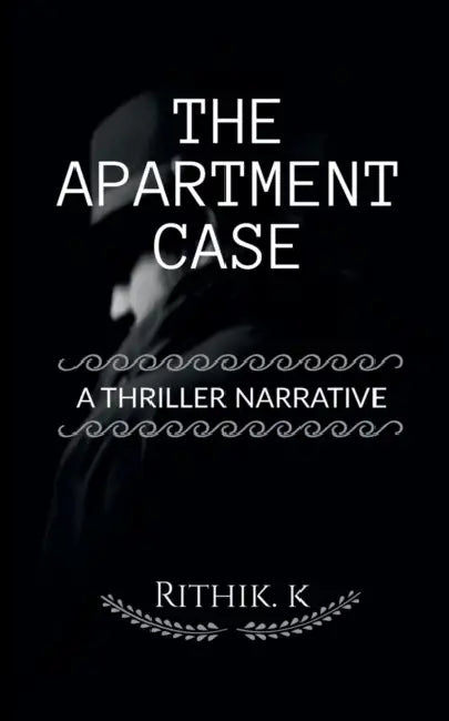 The Apartment Case by Rithik K