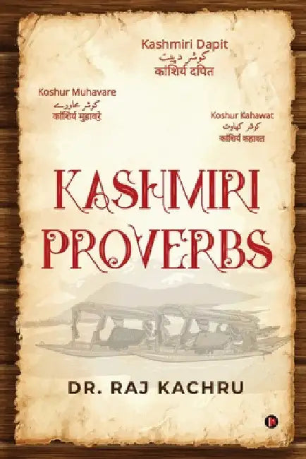 Kashmiri Proverbs by Dr Raj Kachru