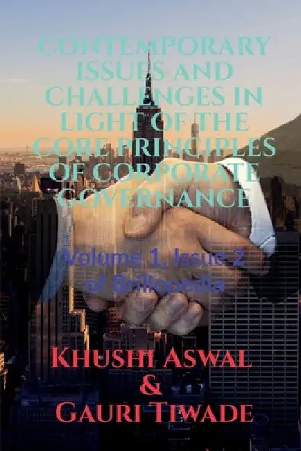Contemporary Issues and Challenges in Light of the Core Principles of Corporate Governance by Khushi Aswal