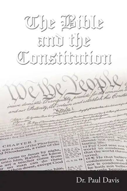 The Bible and the Constitution by Paul Davis