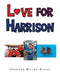 Love for Harrison by Jennifer Miller Siegel