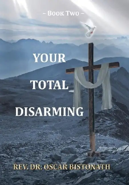 Your Total Disarming: Book 2 by Oscar Bistonath