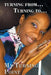 Turning From... Turning To...: My Turning Point by Queendeborah