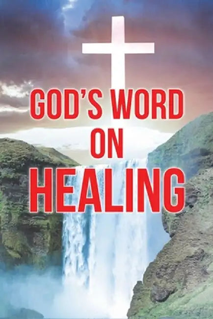 God's Word on Healing by Elizabeth Grace