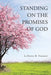 Standing on the Promises of God by Latonya R. Forrest