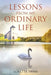 Lessons from My Ordinary Life by Loretta Swan