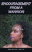 Encouragement from a Warrior by Melissa E. Smith