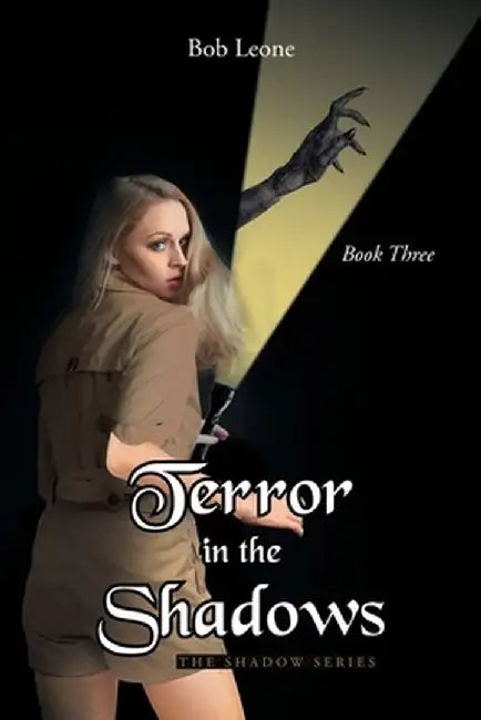 Terror in the Shadows by Bob Leone