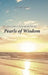 Precious and Refreshing Pearls of Wisdom by Alvan Lewis