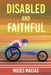 Disabled and Faithful by Moses Macias