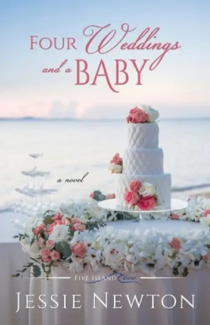 Four Weddings and a Baby by Jessie Newton