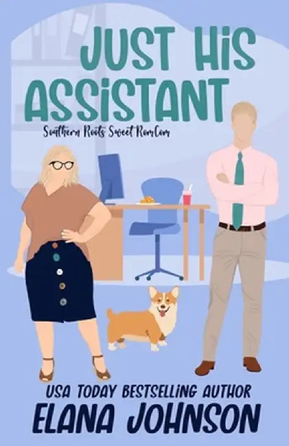 Just His Assistant by Elana Johnson