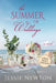 The Summer of Weddings: A Sweet Romantic Women's Fiction Novel by Jessie Newton
