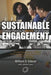 Sustainable Engagement: Strategic Planning for Positive Social Change by William D. Gibson