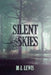 Silent Skies by M. L. Lewis