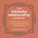 The Intimate Relationship Journal: Prompts and Practices for Personal Growth and Self-Discovery by Lori Ann Davis