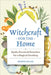 Witchcraft for the Home: Spells, Rituals & Remedies for a Magical Dwelling by Mystic Dylan