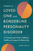 When a Loved One Has Borderline Personality Disorder: A Compassionate Guide to Building a Healthy and Supportive Relationship by Daniel S. Lobel