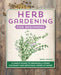 Herb Gardening for Beginners: A Simple Guide to Growing & Using Culinary and Medicinal Herbs at Home by Marc Thoma