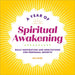A Year of Spiritual Awakening: Daily Inspiration and Meditations for Personal Growth by Bela Divine
