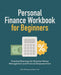 Personal Finance Workbook for Beginners: Practical Exercises for Smarter Money Management and Financial Empowerment by Dylin Redling