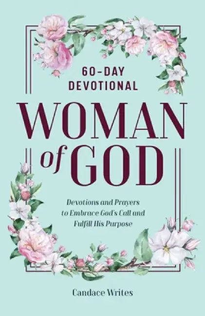 Woman of God: 60-Day Devotional by Candace Writes